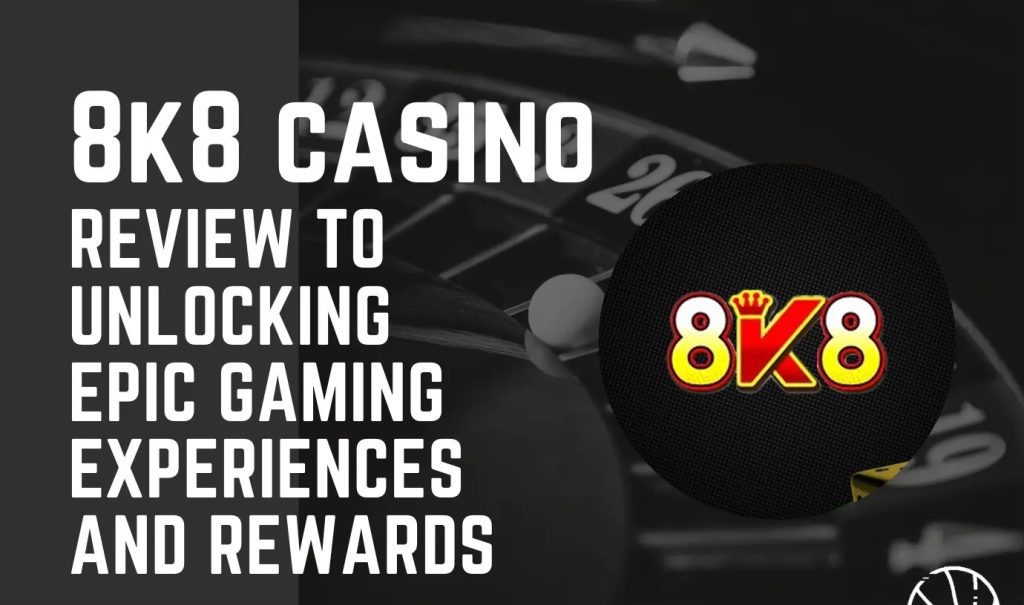 8K8 Casino Online